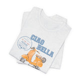 Ciao Bella Shirt